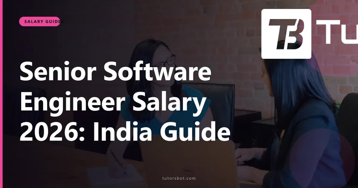 Senior Software Engineer Salary 2026: India Guide