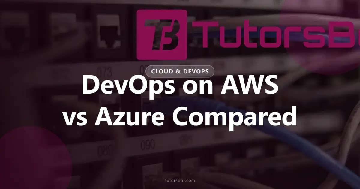 What is DevOps on AWS vs Azure? Tools, Pricing & When to Choose (2026)