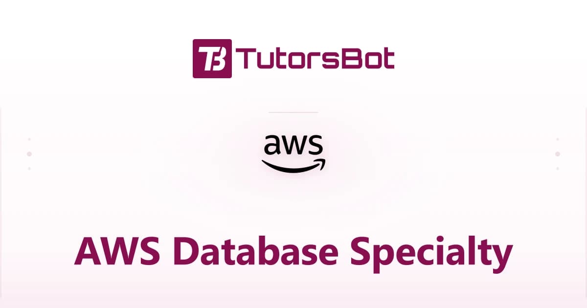 AWS Certified Database — Specialty (DBS-C01)