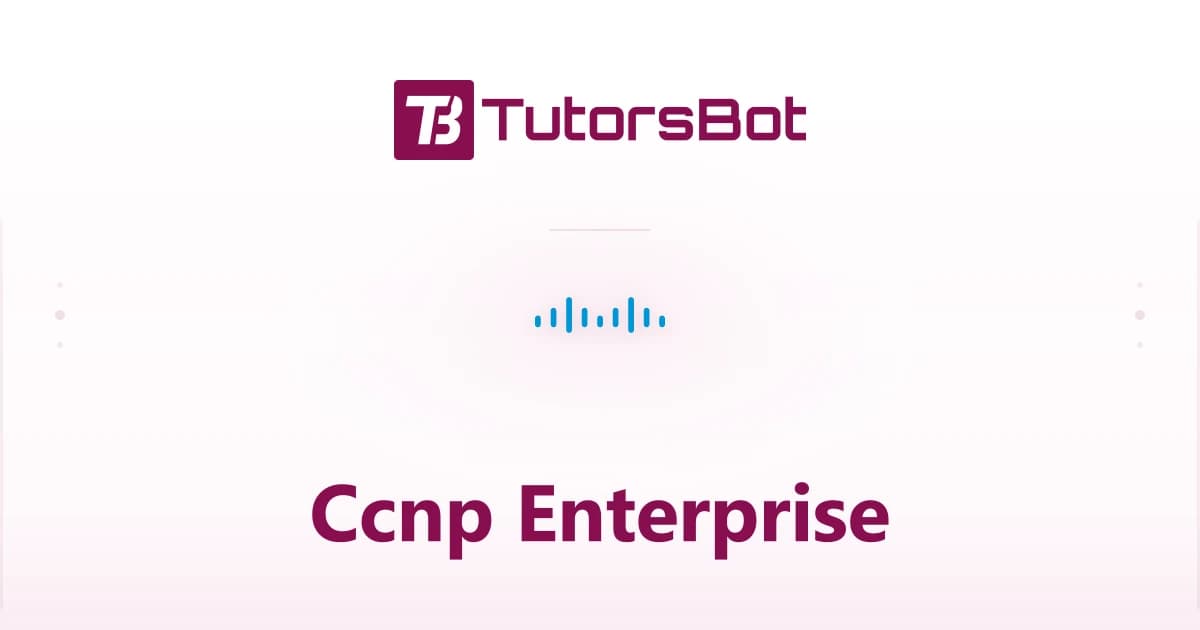 CCNP Enterprise — Cisco Certified Network Professional Enterprise