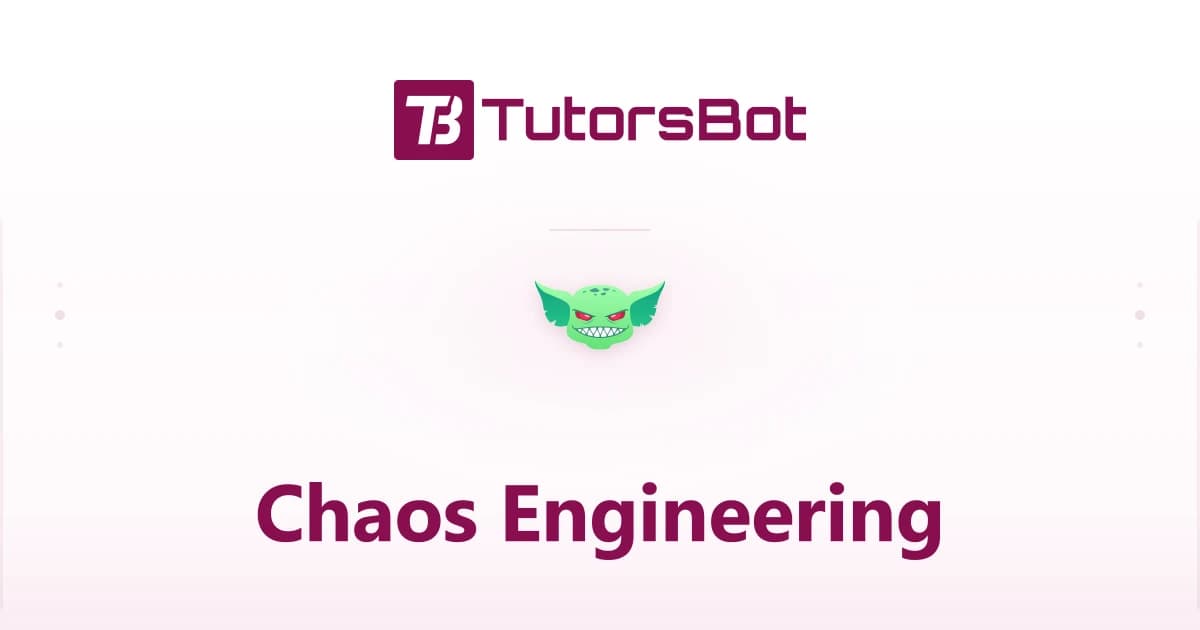 Chaos Engineering