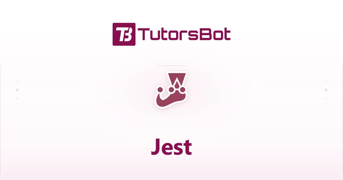 Jest: JavaScript Testing Framework