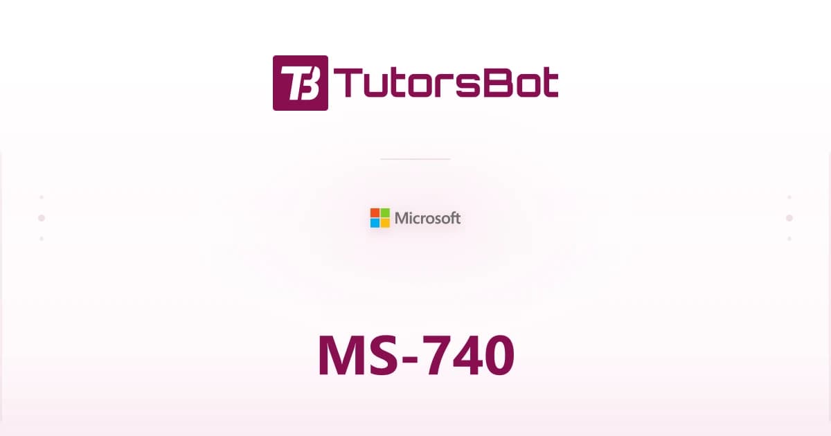 MS-740 Microsoft Teams Support Engineer