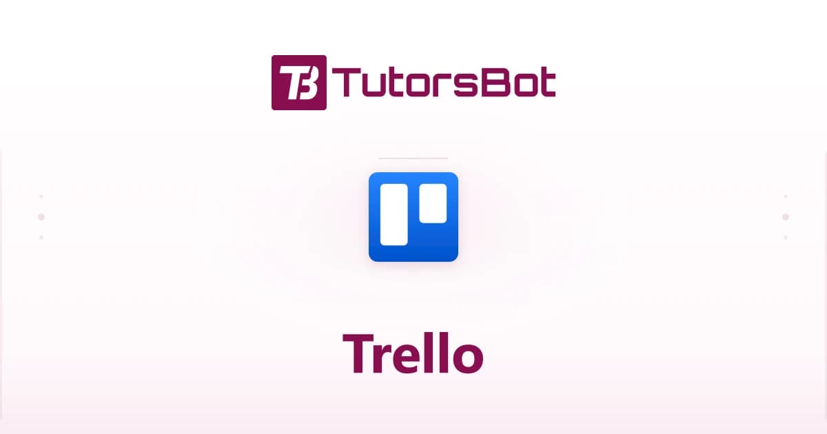 Trello – Visual Project Management