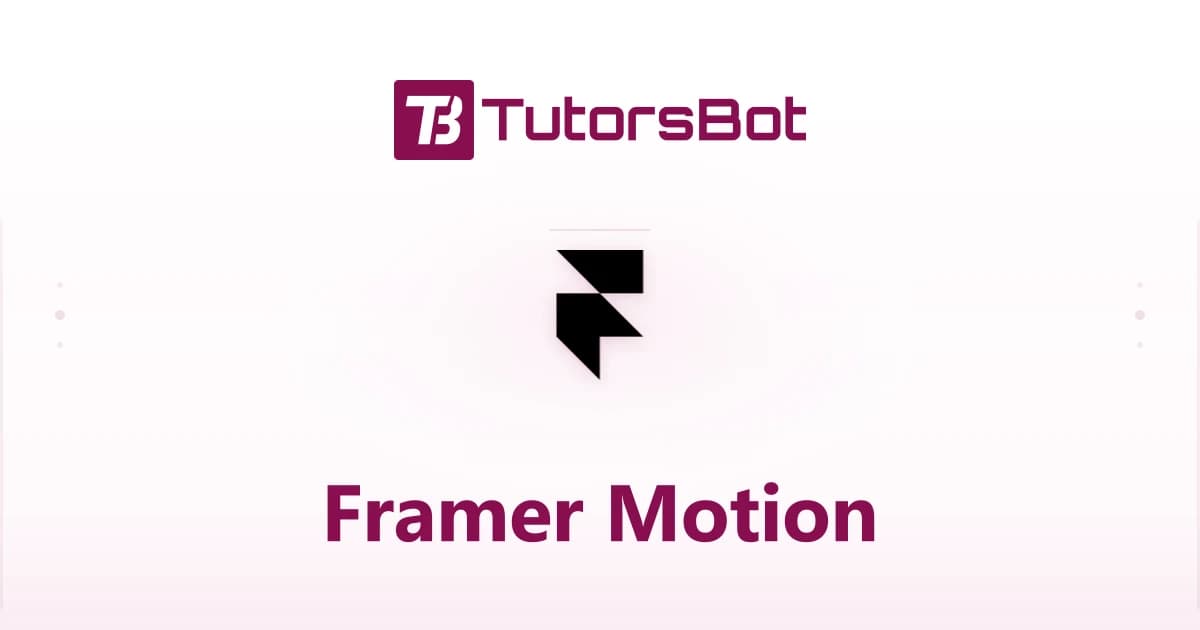 Framer Motion – React Animation Library