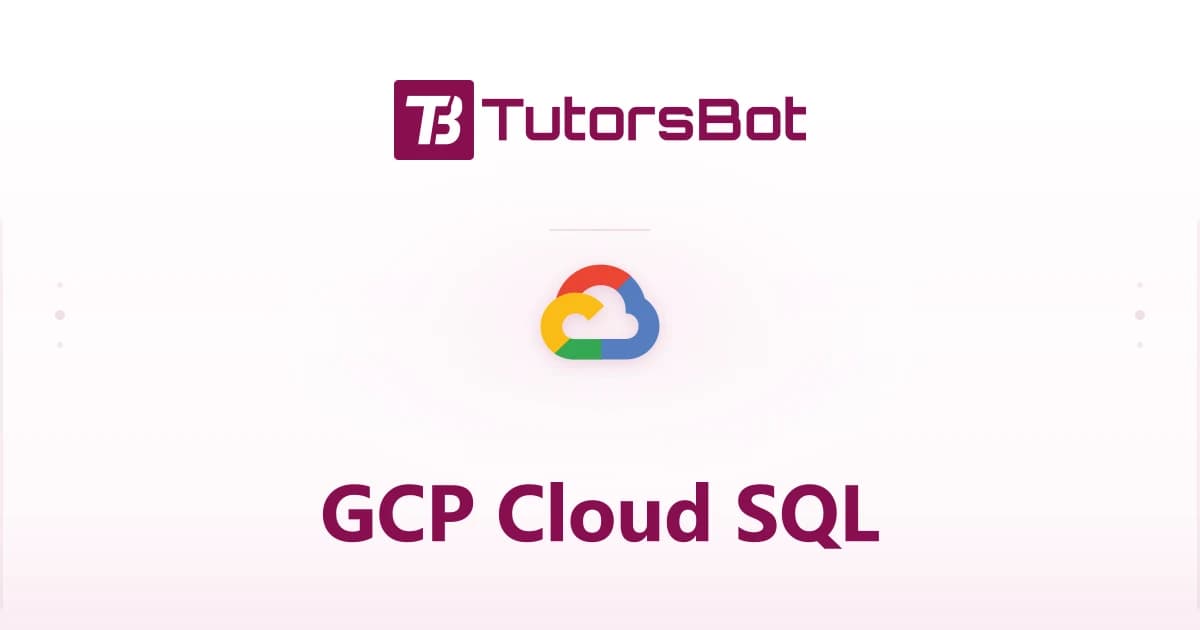 GCP Cloud SQL and Databases