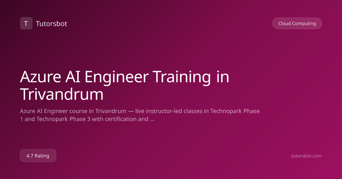 Azure AI Engineer Training in Trivandrum - Tutorsbot