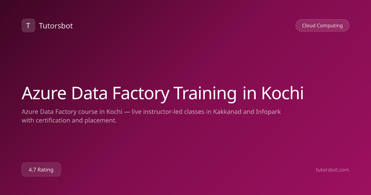 Azure Data Factory Training in Kochi - Tutorsbot