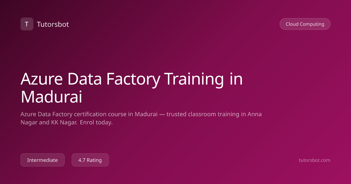 Azure Data Factory Training in Madurai - Tutorsbot