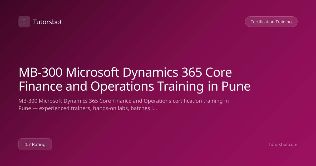 MB-300 Microsoft Dynamics 365 Core Finance And Operations Training in ...