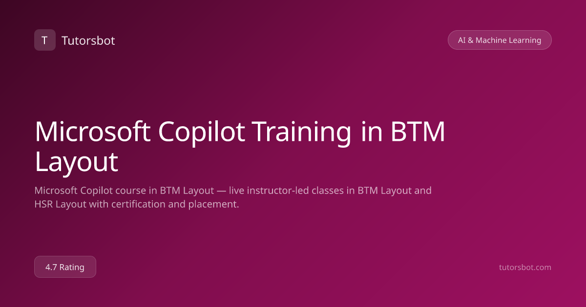 Microsoft Copilot Training in BTM Layout - Tutorsbot