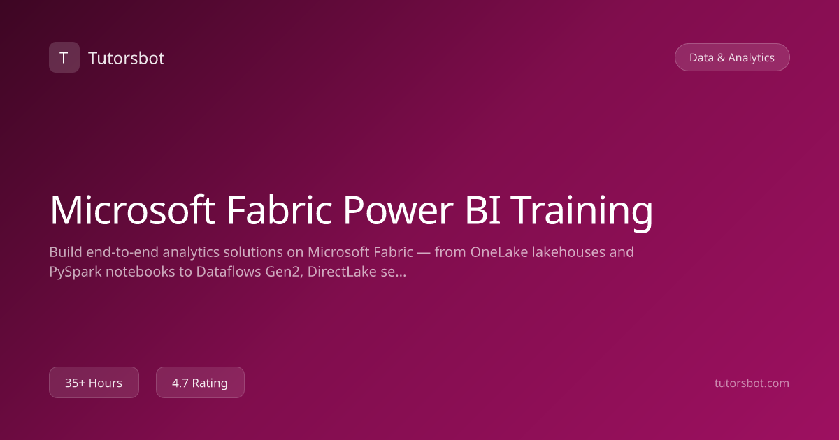 Microsoft Fabric Power BI Training - Tutorsbot