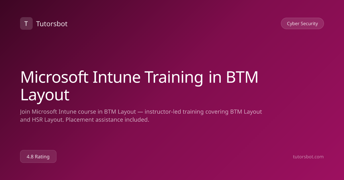 Microsoft Intune Training in BTM Layout - Tutorsbot