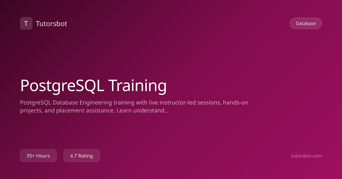 Postgresql Training Course - Online & Classroom - Tutorsbot