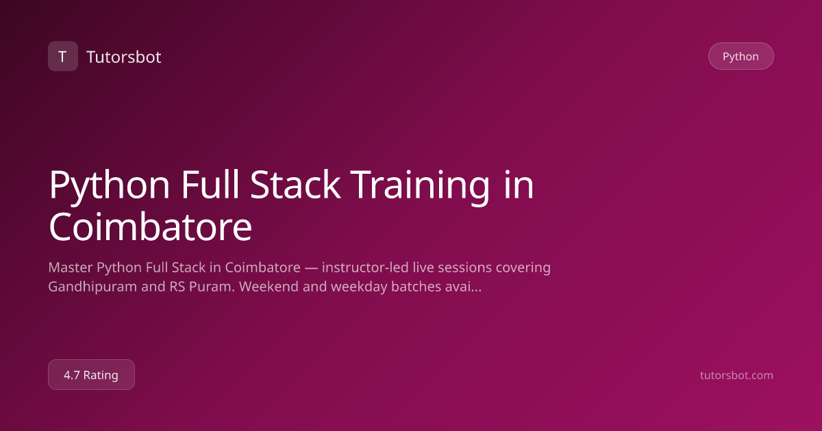 Python Full Stack Training in Coimbatore - Tutorsbot