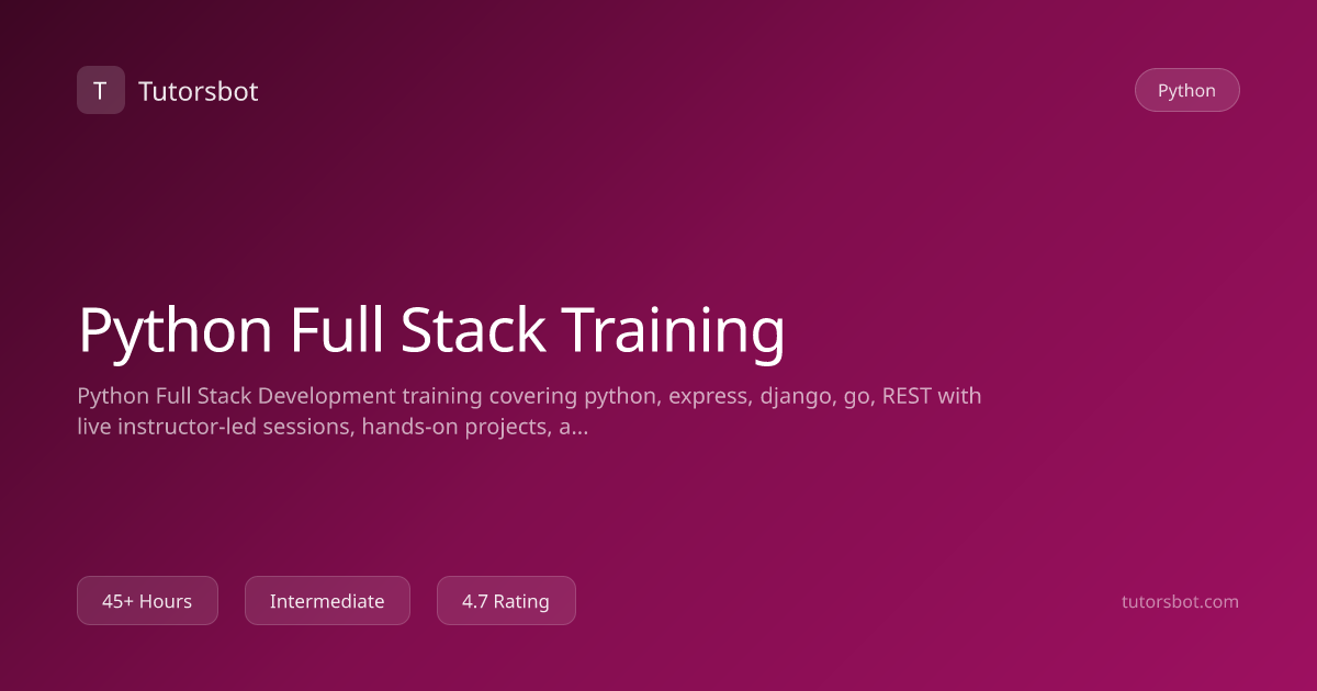 Python Full Stack Training - Tutorsbot