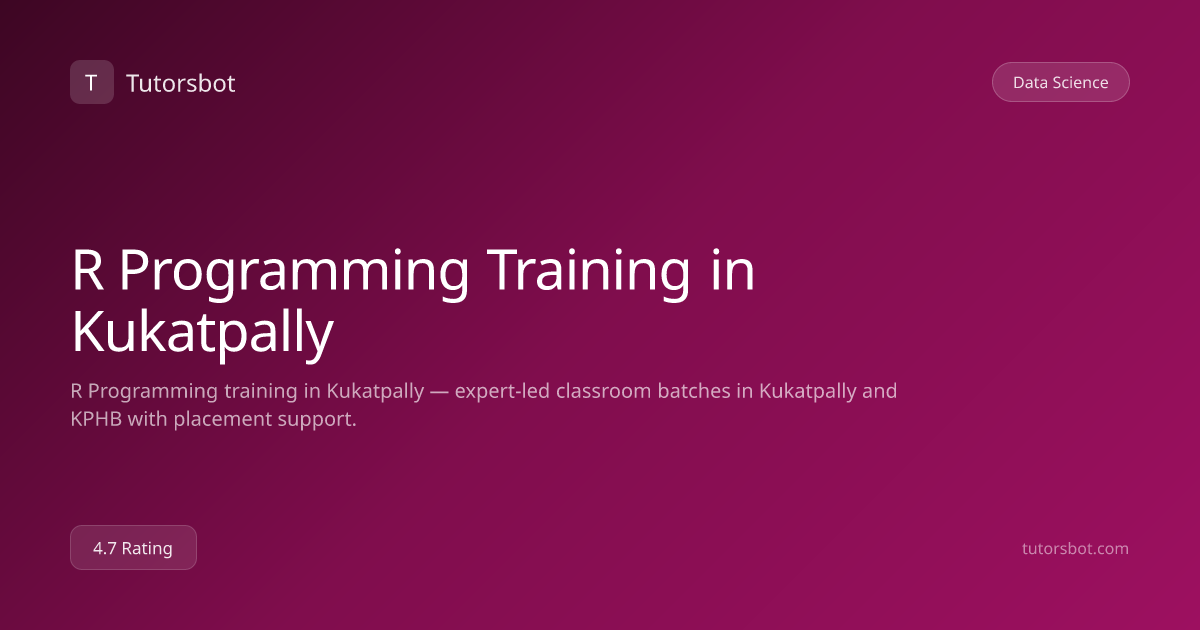 R Programming Training in Kukatpally - Tutorsbot