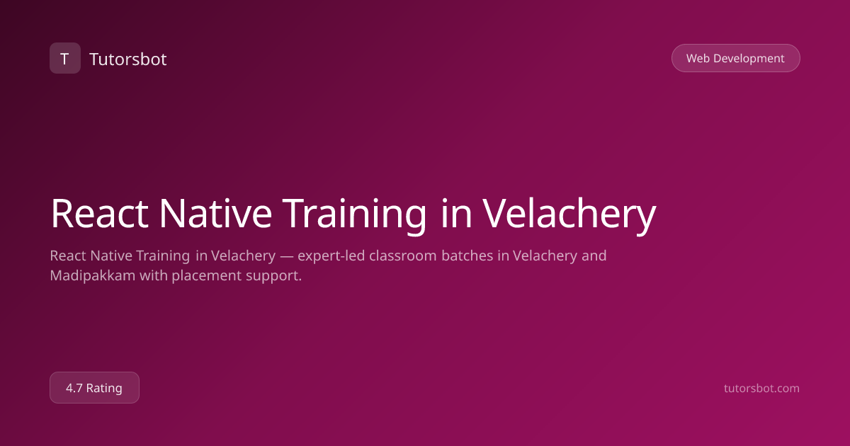 React Native Training in Velachery - Tutorsbot