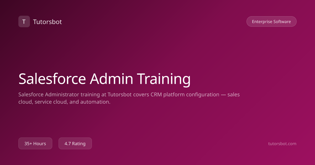 Salesforce Admin Training Course - Online & Classroom - Tutorsbot