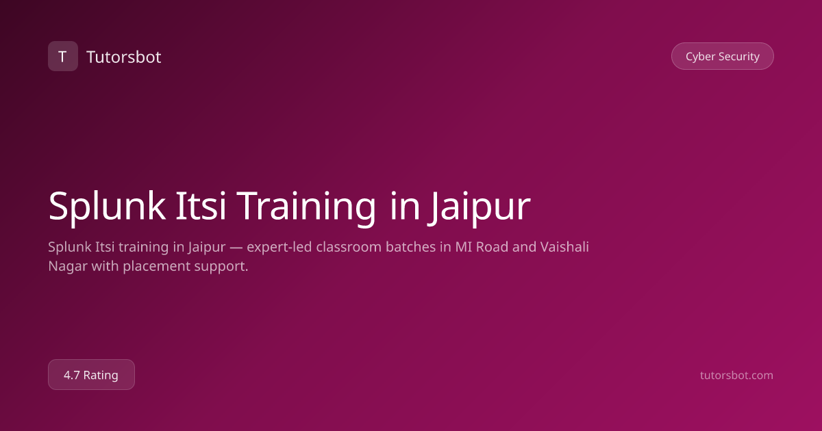 Splunk Itsi Training in Jaipur - Tutorsbot