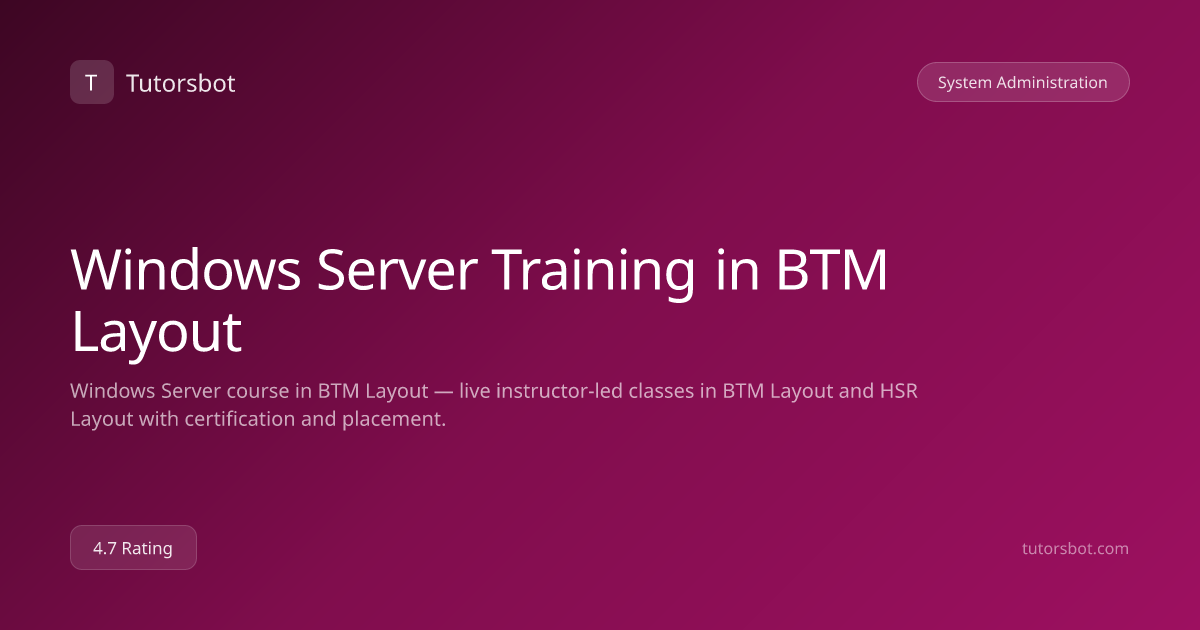 Windows Server Training in BTM Layout - Tutorsbot